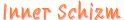 Inner Schizm